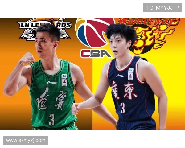 CBA精彩对决辽宁队迎战浙江队直播全程回顾与分析 CBA精彩对决辽宁队迎战浙江队直播全程回顾与分析